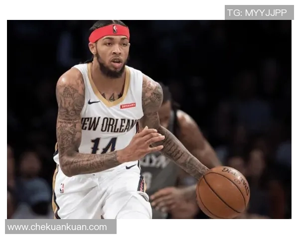 布兰登英格拉姆:从新秀到全明星的蜕变之路与未来展望 布兰登英格拉姆:从新秀到全明星的蜕变之路与未来展望