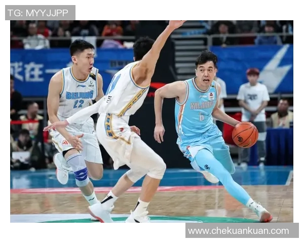 北京与新疆篮球对决精彩直播实录全程回顾与分析 北京与新疆篮球对决精彩直播实录全程回顾与分析